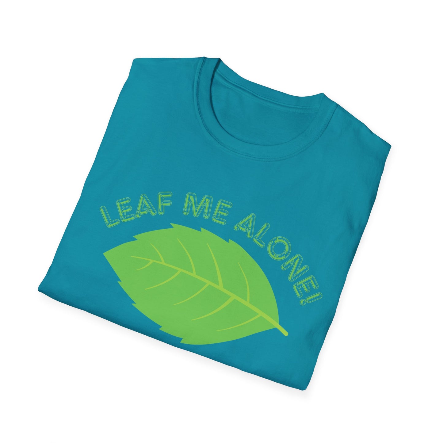 "Leaf Me Alone!" Nature-Inspired Graphic Tee