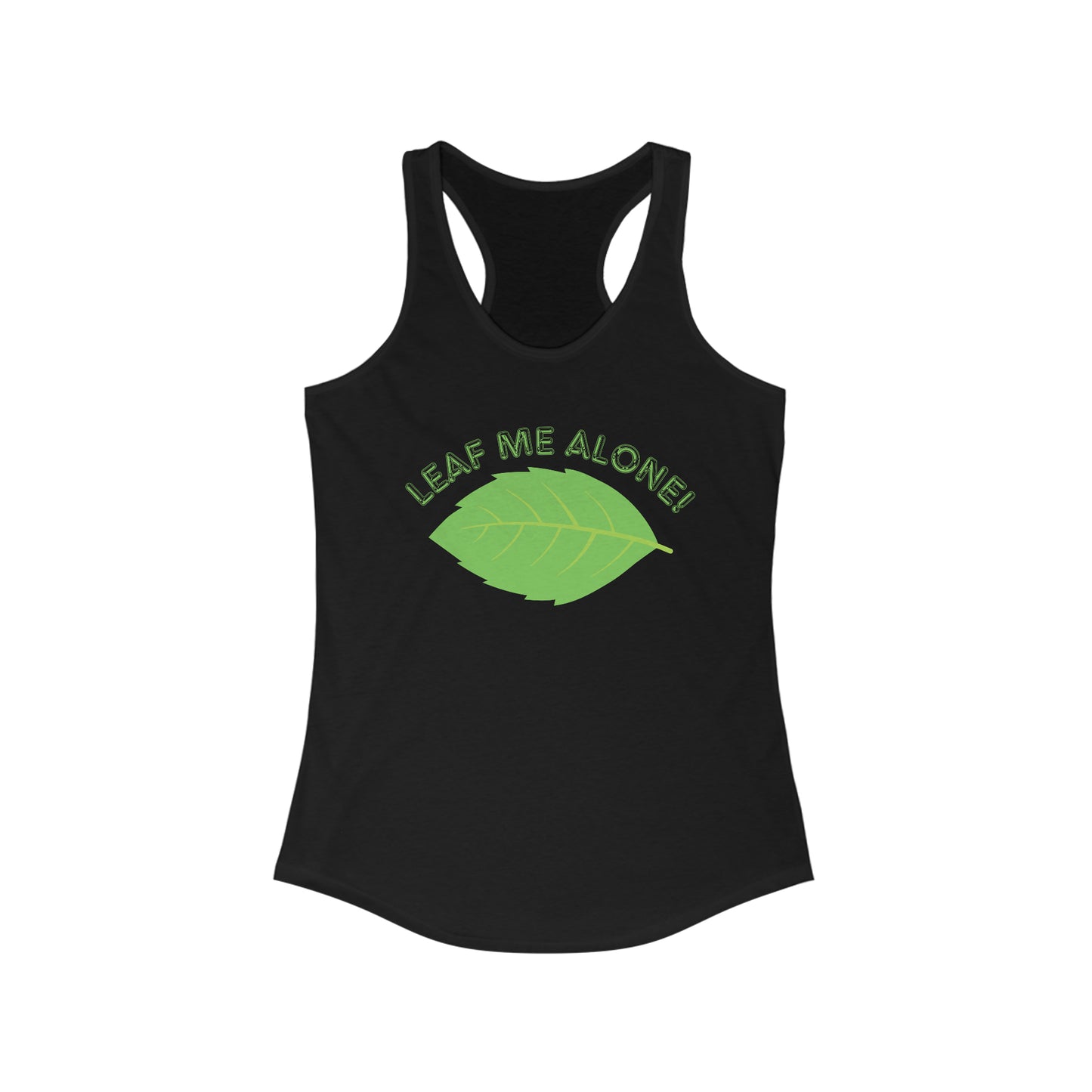 "Leaf Me Alone!" Racerback Tank