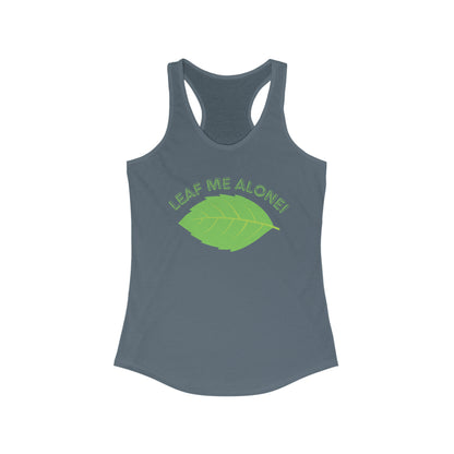 "Leaf Me Alone!" Racerback Tank