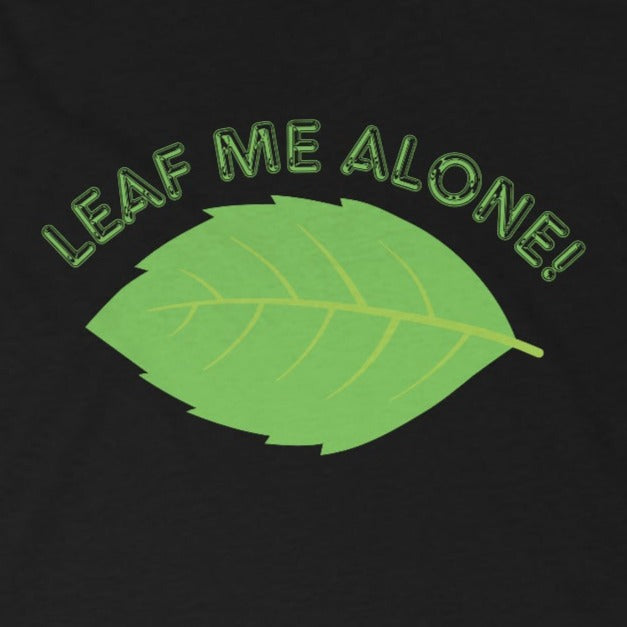 "Leaf Me Alone!" Racerback Tank