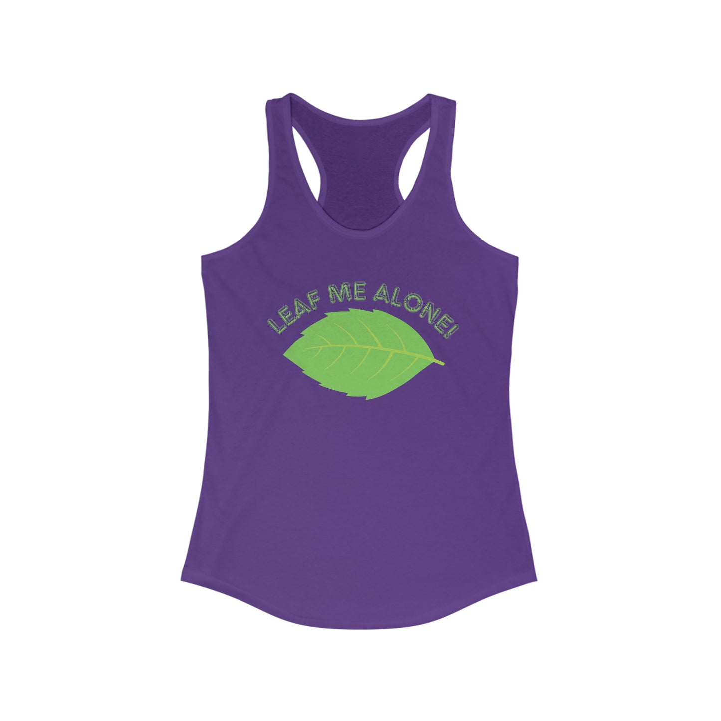 "Leaf Me Alone!" Racerback Tank