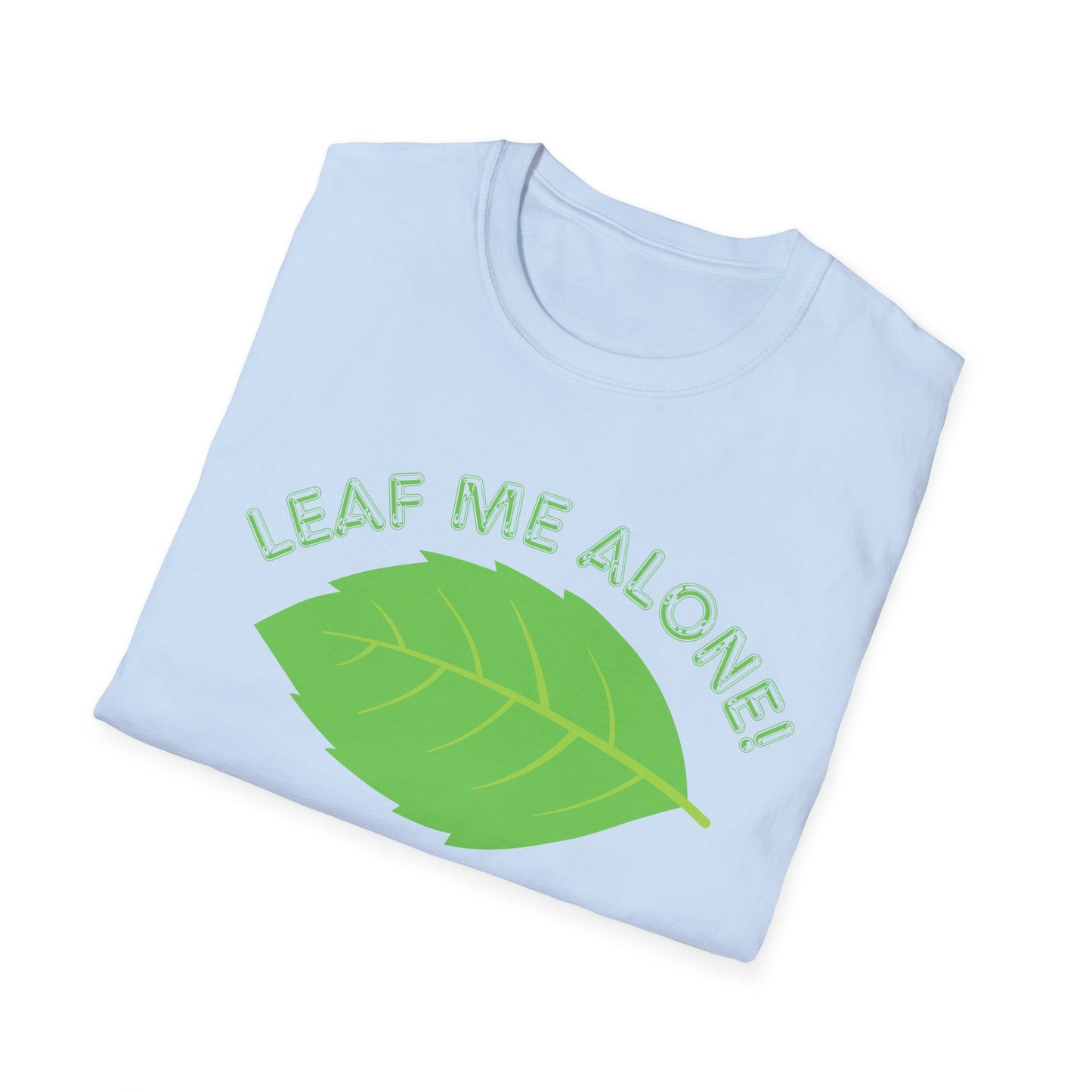 "Leaf Me Alone!" Nature-Inspired Graphic Tee